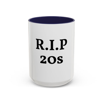 Divertida Taza "RIP 20s"